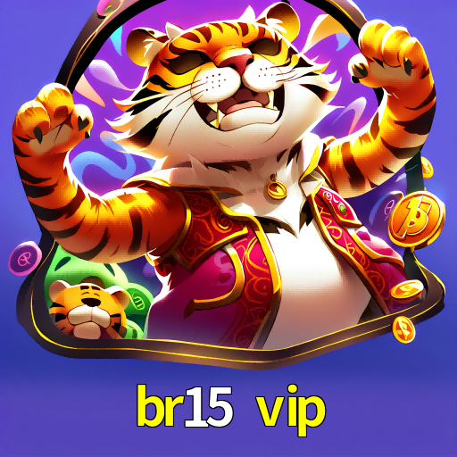 br15 vip