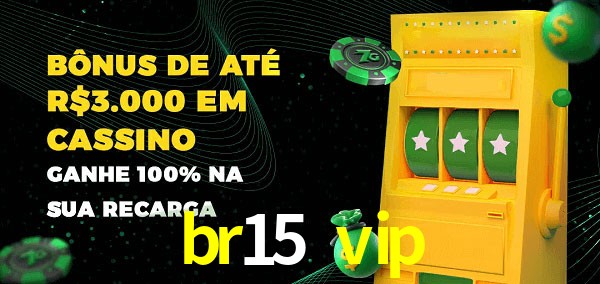 br15 vip melhor bônus de depósito